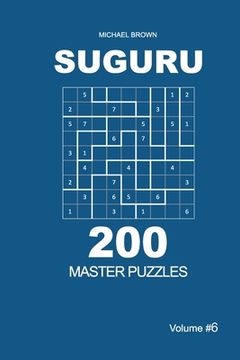 portada Suguru - 200 Master Puzzles 9x9 (Volume 6) (en Inglés)