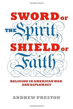 portada Sword of the Spirit, Shield of Faith: Religion in American war and Diplomacy (en Inglés)