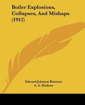 portada boiler explosions, collapses, and mishaps (1912) (en Inglés)