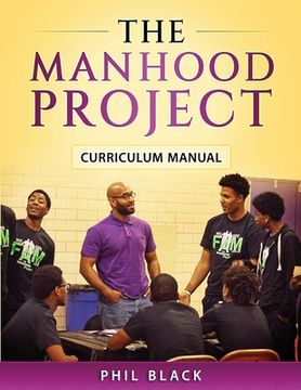portada The Manhood Project: Curriculum Manual (in English)