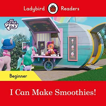 portada Ladybird Readers Beginner Level? My Little Pony? I can Make Smoothies! (Elt Graded Reader)