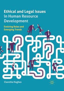 portada Ethical and Legal Issues in Human Resource Development: Evolving Roles and Emerging Trends