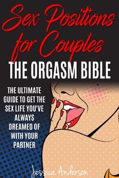 portada Sex Positions For Couples: The Ultimate Guide To Get The Sex Life You've Always Dreamed Of With Your Partner (en Inglés)
