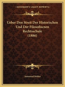 portada Ueber Den Streit Der Historischen Und Der Filosofiscnen Rechtsschule (1886) (in German)