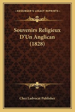 portada Souvenirs Religieux D'Un Anglican (1828) (en Francés)