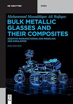 portada Bulk Metallic Glasses and Their Composites Additive Manufacturing and Modeling and Simulation (en Inglés)