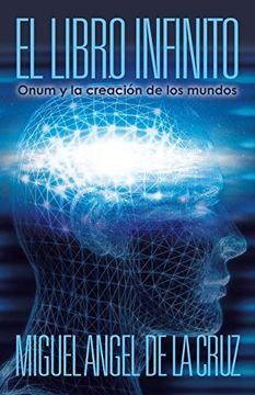 portada El Libro Infinito: Onum y la Creacion de los Mundos (in Spanish)