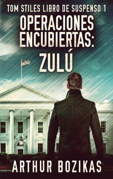 portada Operaciones Encubiertas - Zulú (1) (Tom Stiles Libro de Suspenso) (in Spanish)