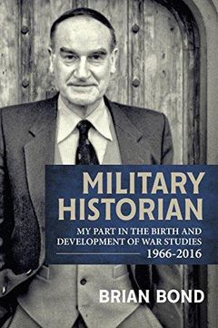 portada Military Historian: My Part in the Birth and Development of War Studies 1966-2016 (en Inglés)
