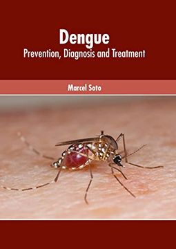 portada Dengue: Prevention, Diagnosis and Treatment (en Inglés)