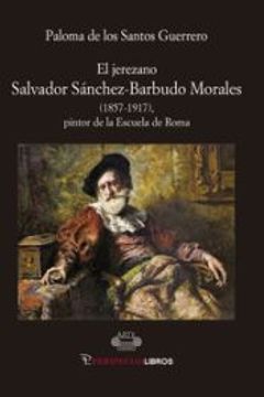 portada El Jerezano Salvador Sanchez Barbudo Morales 1857 1917 (in Spanish)
