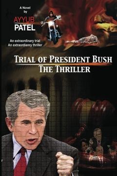 portada Trial of President Bush - the Thriller 