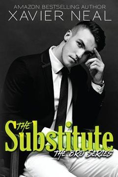 portada The Substitute: The Bros Series #1 (en Inglés)