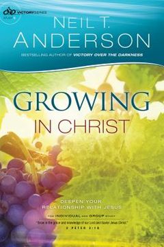 portada Growing in Christ: Deepen Your Relationship With Jesus (en Inglés)