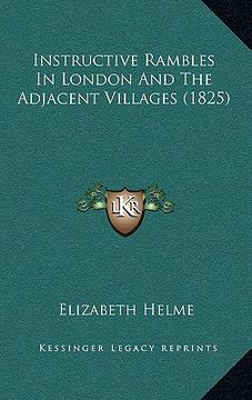 portada instructive rambles in london and the adjacent villages (1825) (in English)