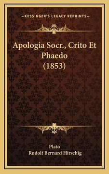 portada Apologia Socr., Crito Et Phaedo (1853) (en Latin)