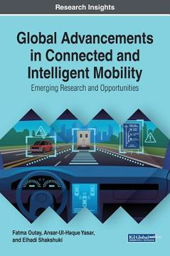 portada Global Advancements in Connected and Intelligent Mobility: Emerging Research and Opportunities (en Inglés)