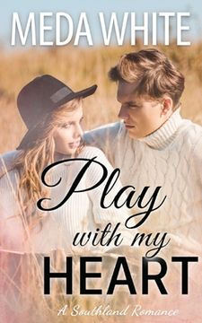 portada Play With My Heart: A Southland Romance Book 1