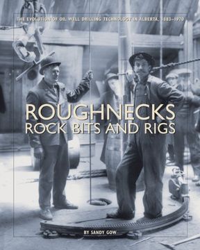 portada roughnecks, rock bits and rigs