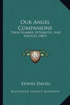 portada our angel companions: their number, attributes, and services (1869)
