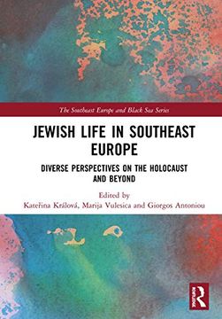 portada Jewish Life in Southeast Europe: Diverse Perspectives on the Holocaust and Beyond (The Southeast Europe and Black sea Series) (en Inglés)
