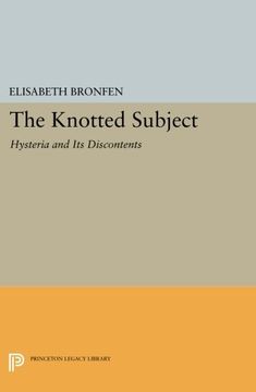 portada The Knotted Subject: Hysteria and its Discontents (Princeton Legacy Library) (in English)
