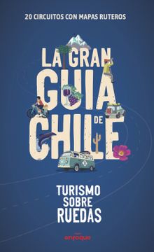 portada La Gran Guía de Chile: Turismo sobre ruedas