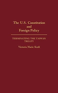 portada The U. S. Constitution and Foreign Policy: Terminating the Taiwan Treaty (Armed Forces Radio Service Discographies) (en Inglés)
