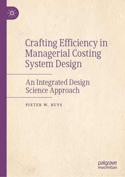 portada Crafting Efficiency in Managerial Costing System Design: An Integrated Design Science Approach (en Inglés)