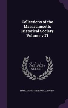 portada Collections of the Massachusetts Historical Society Volume v.71 (en Inglés)