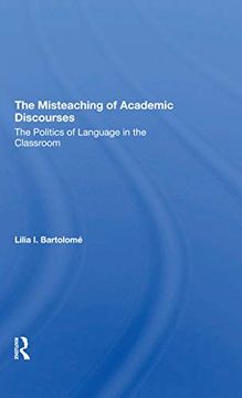 portada The Misteaching of Academic Discourses: The Politics of Language in the Classroom (in English)