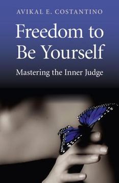 portada Freedom to Be Yourself: Mastering the Inner Judge (in English)