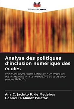 portada Analyse des Politiques D'inclusion Numérique des Écoles: Une Étude du Processus D'inclusion Numérique des Écoles Municipales D'uberlândia (en Francés)