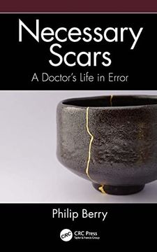 portada Necessary Scars: A Doctor'S Life in Error (en Inglés)