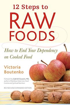 portada 12 Steps to raw Food: How to end Your Dependency on Cooked Food (in English)