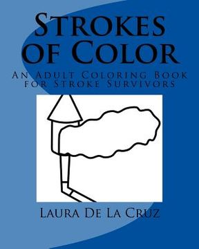 portada Strokes of Color: An Adult Coloring Book for Stroke Survivors (in English)