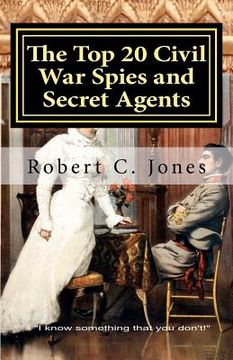 portada the top 20 civil war spies and secret agents (en Inglés)