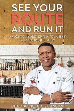 portada See Your Route and run it: From top Soldier to top Chef (en Inglés)