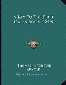 portada a key to the first greek book (1849) (en Inglés)