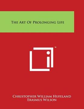 portada The Art of Prolonging Life (in English)