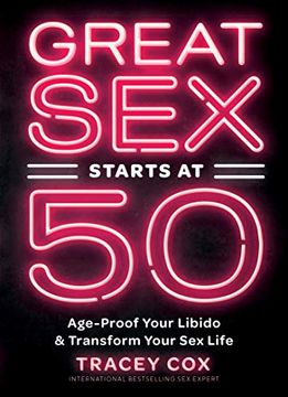portada Great sex Starts at 50: Age-Proof Your Libido & Transform Your sex Life (en Inglés)