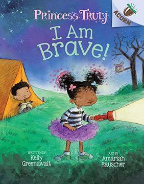 portada I am Brave! 5 (Princess Truly: Scholastic Acorn, 5) (en Inglés)