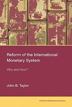 portada Reform of the International Monetary System: Why and How? (Karl Brunner Distinguished Lecture Series) (in English)