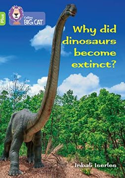 portada Why did Dinosaurs Become Extinct? Band 11+ (en Inglés)