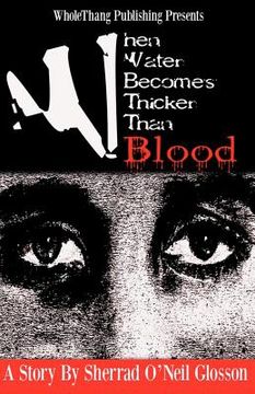 portada when water becomes thicker than blood (en Inglés)