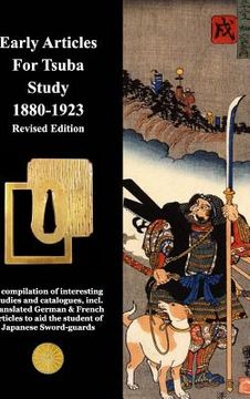 portada Early Articles For Tsuba Study 1880-1923 Revised Edition: Revised Edition with new and extended information (en Inglés)