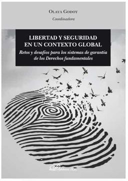 portada Libertad y Seguridad en un Contexto Global: Retos y Desafíos Para los Sistemas de Garantía de los Derechos Fundamentales