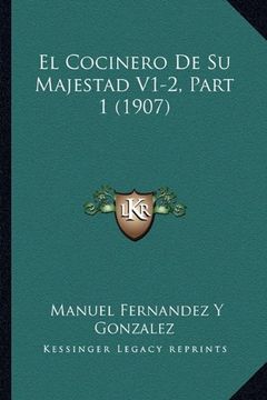portada El Cocinero de su Majestad V1-2, Part 1 (1907)