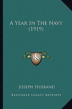 portada a year in the navy (1919) (en Inglés)