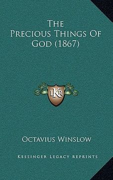 portada the precious things of god (1867) (en Inglés)